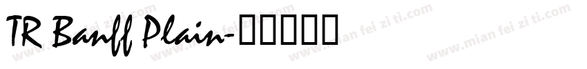 TR Banff Plain字体转换